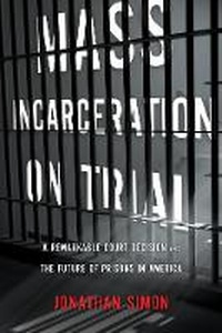 Enlarge image Cover: Mass Incarceration On Trial - The New Press