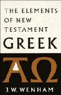 Enlarge image Cover: The Elements of New Testament Greek - Cambridge University Press