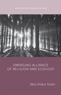 Cover: The Emerging Alliance of Religion and Ecology - University of Utah Press,U.S.