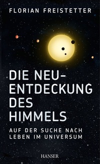 Abbildung von: Die Neuentdeckung des Himmels - Hanser
