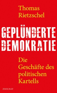 Abbildung von: Geplünderte Demokratie - Zsolnay