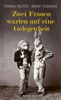 Cover: Zwei Frauen warten auf eine Gelegenheit - Deuticke