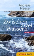 Cover: Zwischen zwei Wassern - Haymon Verlag
