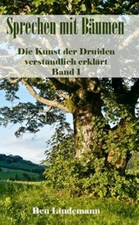 Abbildung von: Sprechen mit Bäumen - Druidenwissen