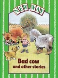 Cover: New Way Green Level Core Book - Bad Cow and other stories (X6) - Nelson Thornes Ltd
