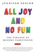 Cover: All Joy and No Fun - Virago Press Ltd