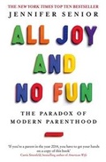 Cover: All Joy and No Fun - Virago Press Ltd