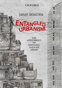 Enlarge image Cover: Entangled Urbanism - OUP India
