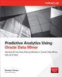 Cover: Predictive Analytics Using Oracle Data Miner - McGraw-Hill Education