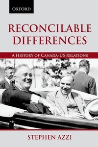Enlarge image Cover: Reconcilable Differences: A History of Canada-US Relations - Oxford University Press, Canada