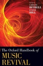 Cover: The Oxford Handbook of Music Revival - Oxford University Press Inc