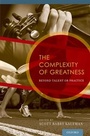 Cover: The Complexity of Greatness - Oxford University Press Inc