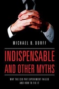 Cover: Indispensable and Other Myths - University of California Press