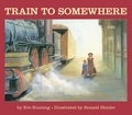 Cover: Train to Somewhere - Clarion Books