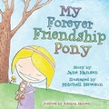 Cover: My Forever Friendship Pony - Seeds of Insight Publishing