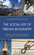 Cover: The Social Life of Tibetan Biography - Lexington Books
