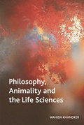 Cover: Philosophy, Animality and the Life Sciences - Edinburgh University Press