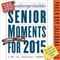 Cover: 389* Unforgettable Senior Moments Page-A-Day Calendar - Algonquin Books