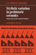 Cover: Stylistic Variation in Prehistoric Ceramics - Cambridge University Press