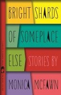 Cover: Bright Shards of Someplace Else - University of Georgia Press