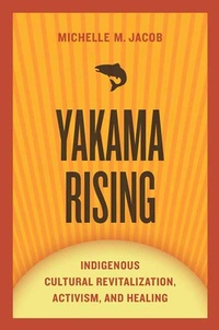 Enlarge image Cover: Yakama Rising - University of Arizona Press