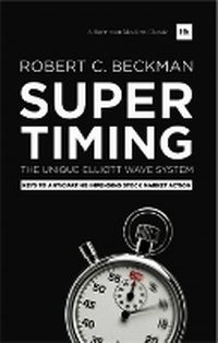 Enlarge image Cover: Supertiming: The Unique Elliott Wave System - Harriman House Publishing