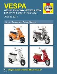 Abbildung von: Vespa Gts, Gtv, Lx & S 125 To 300 (05 - 14) - J H Haynes & Co Ltd
