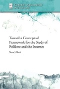 Cover: Toward a Conceptual Framework for the Study of Folklore and the Internet - Utah State University Press
