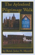 Cover: The Aylesford Pilgrimage Walk - The John Merrill Foundation