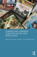 Cover: Chinese and Japanese Films on the Second World War - Routledge
