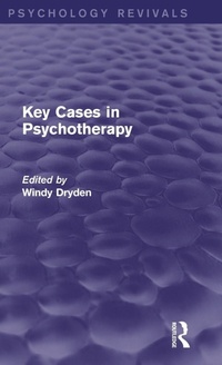 Bild vergrößern Bild: Key Cases in Psychotherapy (Psychology Revivals) - Routledge