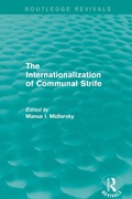 Cover: The Internationalization of Communal Strife (Routledge Revivals) - Routledge