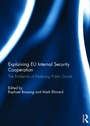 Cover: Explaining EU Internal Security Cooperation - Routledge