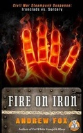 Cover: Fire on Iron - Monstracity Press