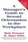 Cover: A Manager's Guide to Sexual Orientation in the Workplace - Routledge