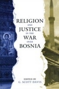 Bild vergrößern Bild: Religion and Justice in the War Over Bosnia - Routledge