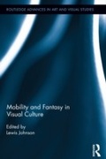 Cover: Mobility and Fantasy in Visual Culture - Routledge
