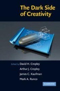 Cover: The Dark Side of Creativity - Cambridge University Press