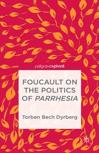Abbildung von: Foucault on the Politics of Parrhesia - Palgrave Pivot
