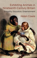 Cover: Exhibiting Animals in Nineteenth-Century Britain - Palgrave Macmillan