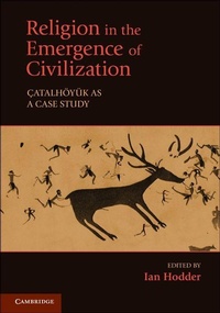 Enlarge image Cover: Religion in the Emergence of Civilization - Cambridge University Press