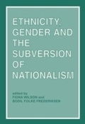 Cover: Ethnicity, Gender and the Subversion of Nationalism - Routledge