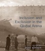 Cover: Inclusion and Exclusion in the Global Arena - Routledge