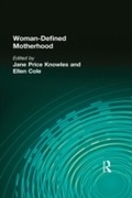 Cover: Woman-Defined Motherhood - Routledge