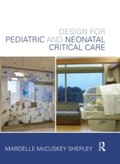 Cover: Design for Pediatric and Neonatal Critical Care - Routledge