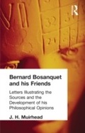 Cover: Bernard Bosanquet and his Friends - Routledge
