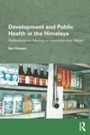 Cover: Development and Public Health in the Himalaya - Routledge