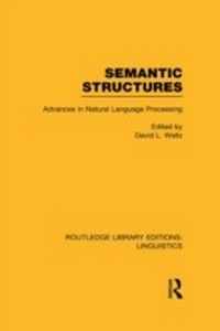 Enlarge image Cover: Semantic Structures (RLE Linguistics B: Grammar) - Routledge