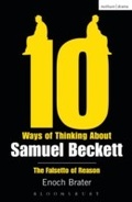 Cover: Ten Ways of Thinking About Samuel Beckett - Methuen Drama