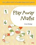 Cover: Play Away Maths The Yellow Book Of Maths Homework Games Yr1&P2 Pack of 10 - Nelson Thornes Ltd
